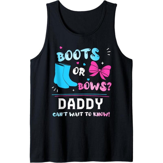 Boots or Bows DADDY Can't Wait To Know 2025 Gender Reveal Tank Top T-Shirts, Hoodie, Sweatshirt | WearSparks.com