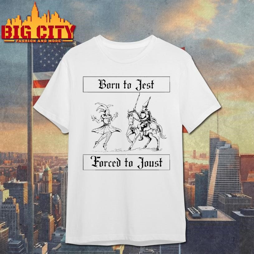 Born To Jest Forced To Joust Clown Knight Shirt