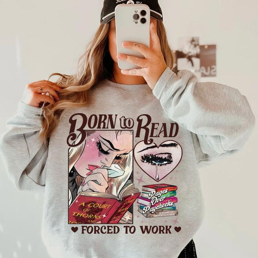 Born To Read Forced To Work Sweatshirt, Girl Reading Acotar Shirt, Fantasy Book Reader Sweatshirt, Bookish Shirt, Booktok...