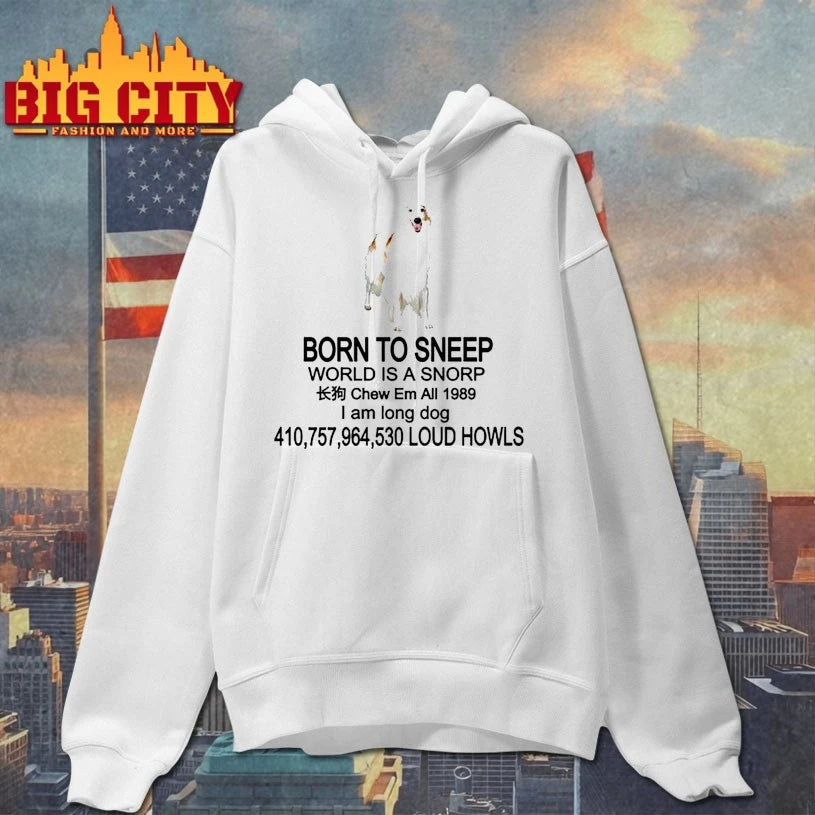 Borzoi Born To Sneep World Is A Snorp Chew Em All 1989 I Am Long Dog 410,757,964,530 Loud Howls shirt