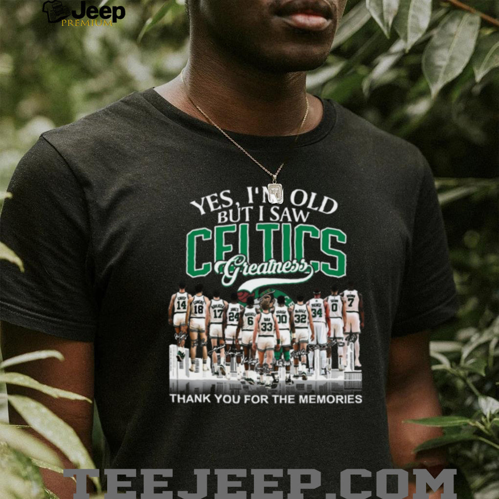 Boston Celtics Greatness Yes I’m Old Legends Skyline Signature T Shirt
