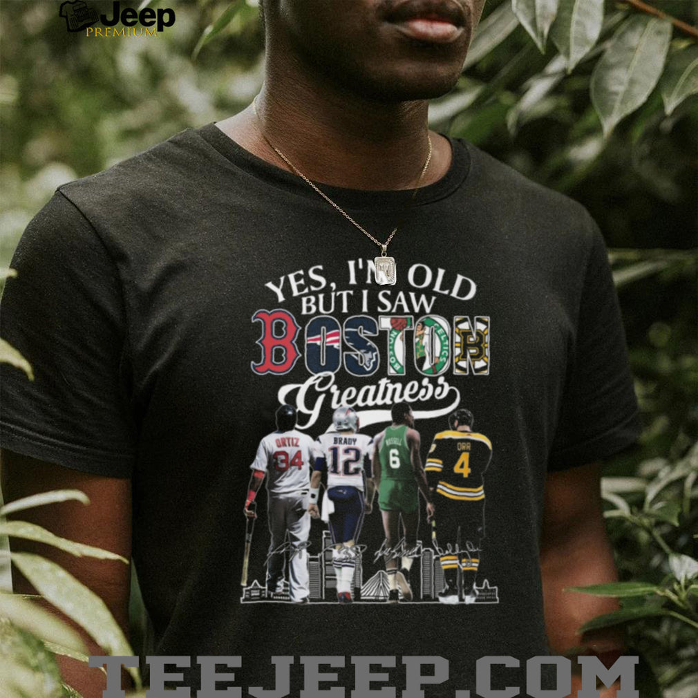 Boston Sports Greats Ortiz Brady Russell Orr “Yes I’m Old” T Shirt