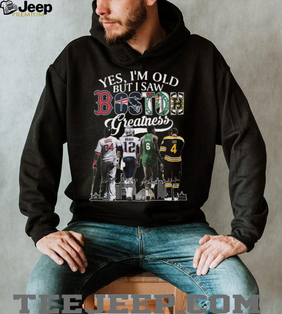 Boston Sports Greats Ortiz Brady Russell Orr “Yes I’m Old” T Shirt
