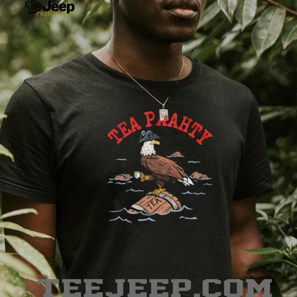Boston Tea Paahty Eagle Patriotic History Parody T Shirt