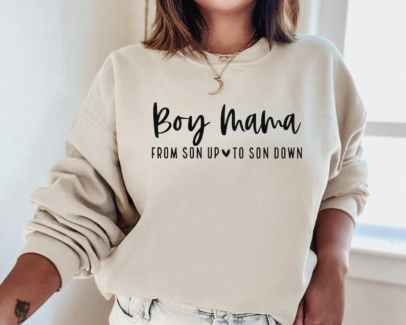 Boy Mama from Son up to Son Down Sweatshirt, Funny Boy Mama Gift, Boy Mom Sweatshirt, Boy Mama  Hoodie and Sweater; T-shirt Cotton Polyester Womenswear Light