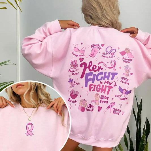 Breast Cancer Awareness Sweatshirt, Her Fight Is My Fight, Breast Cancer Ribbon Shirt, Breast Cancer Tour, Cancer Support, Full Size, Full Color, Gift For Her