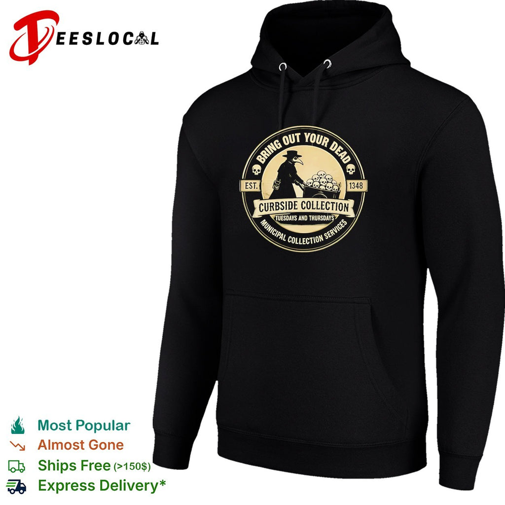 Bring out your dead plague doctor curbside collection shirt