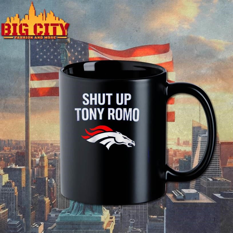 Broncos Shut Up Tony Romo Shirt