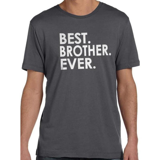 Brother Gift | Best Brother Ever Shirt | Funny Shirt for Men - Brother Shirt - Fathers Day Gift