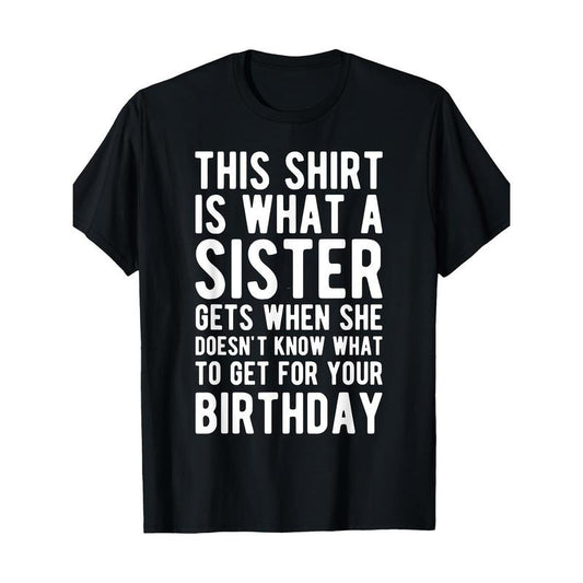 Brother's Birthday Gift - 100% Cotton T-Shirt from Sister, Casual Crew Neck with Geometric Design, Short Sleeve, Machine Washable - Perfect for All Seasons Made in USA