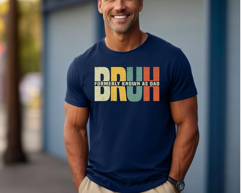 Bruh Formerly Known As Dad Shirt Father's Day Shirt Sarcastic Shirt Dad Bruh Shirt Gift For Dad Funny Dad Birthday Shirt New Dad Shirt TK43GN