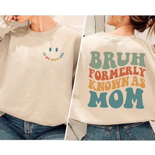 Bruh Formerly Known as Mom Sweatshirt Sweatshirt, Mom Bruh Shirt, Mama Sweatshirt, Mom Sweatshirt, New Mom Shirt, Mom Birthday Gift, Funny Mother's Day Shirt, Mama Shirt, Cool Moms Club Sweatshirt