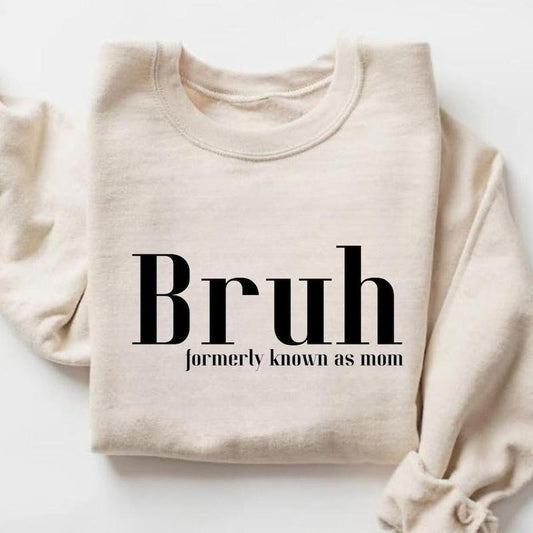 Bruh Formerly Known as Mom Sweatshirt, Funny Mom Sayings Sweatshirt, Mom Bruh Shirt, Mom Hoodie, Mom Sayings Shirt, Mother's Day Sweatshirt