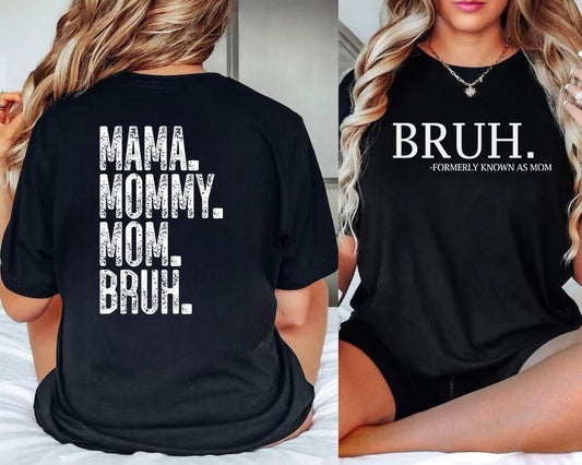 Bruh Formerly Known as Mom Sweatshirt, Mama Mommy Mom Bruh Sweatshirt, Funny Mom Hoodie, Mother's Day Shirt, Mom Era Tshirt, Gift for Mom,