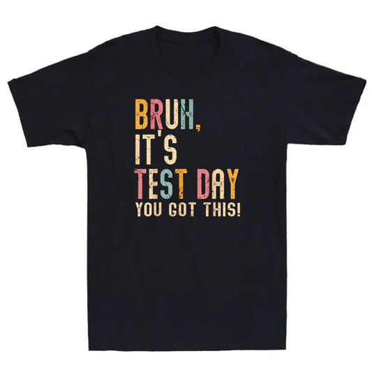 Bruh It's Test Day You Got This Testing Day Teacher Funny Quote Vintage T-Shirt