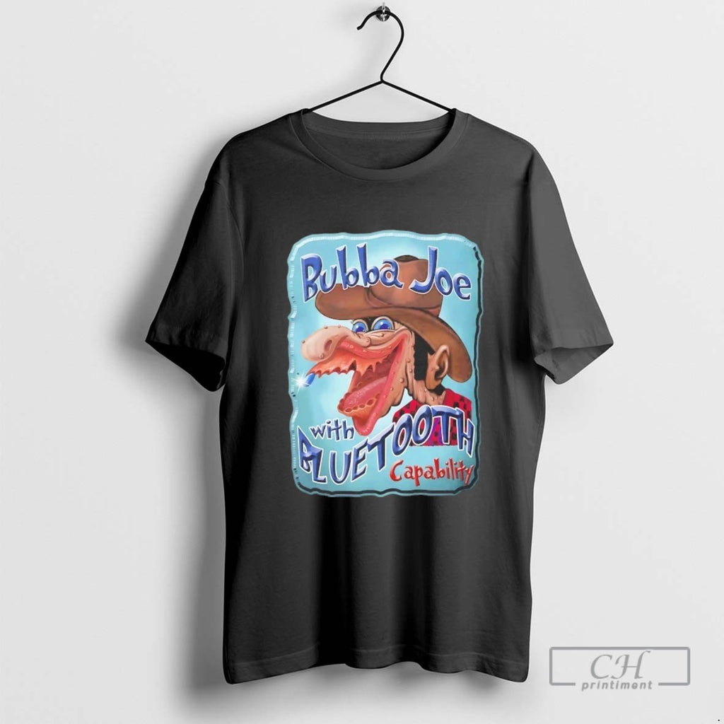 Bubba Joe With Bluetooth Capability T Shirt Sweater