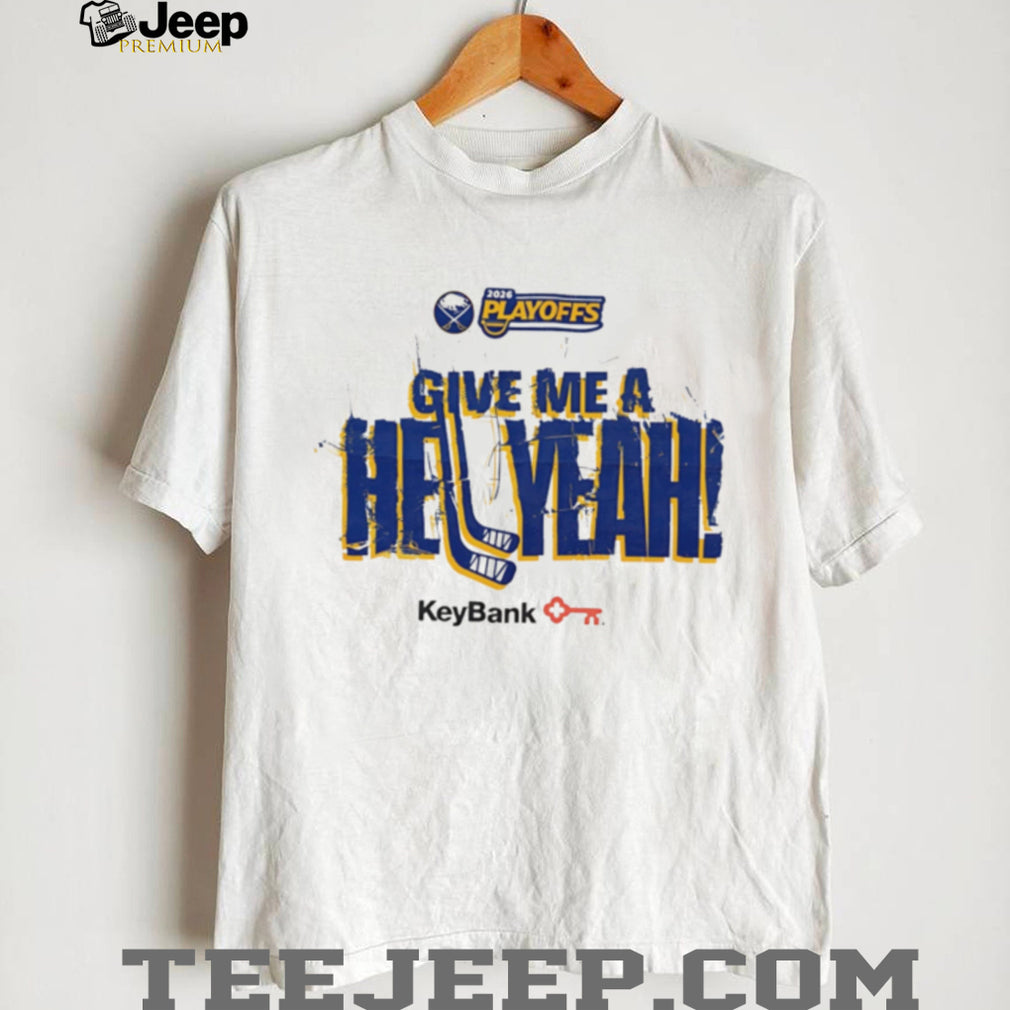 Buffalo Hockey Give Me A Hell Yeah 2026 Playoffs T Shirt