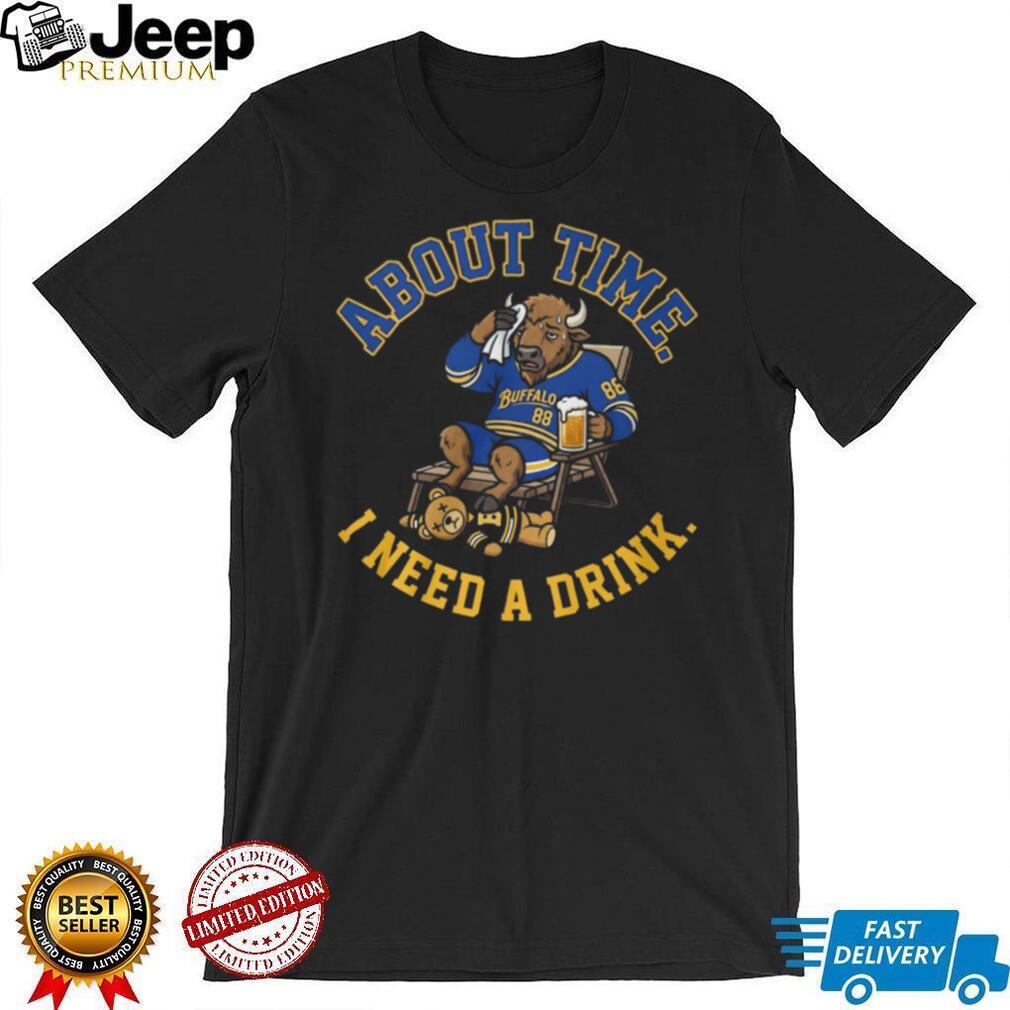 Buffalo Sabres Tired Buffalo I Need A Drink Hockey Fan T Shirt