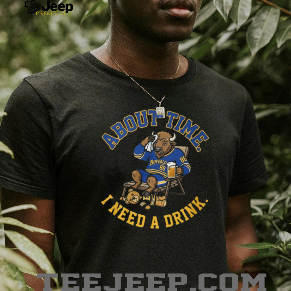 Buffalo Sabres Tired Buffalo I Need A Drink Hockey Fan T Shirt