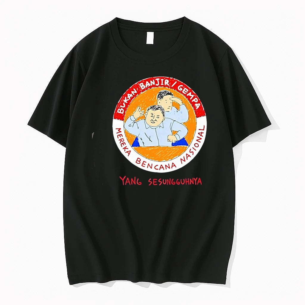 Bukan Banjir Gempa Mereka Bencana Nasional Yang Sesungguhnya Tshirts Sweater