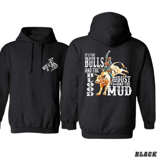 Bull Riding Hoodie - Dynamic Bull Riding Graphic with "Bulls and Blood, Dust and Mud" Theme, Perfect for Rodeo...