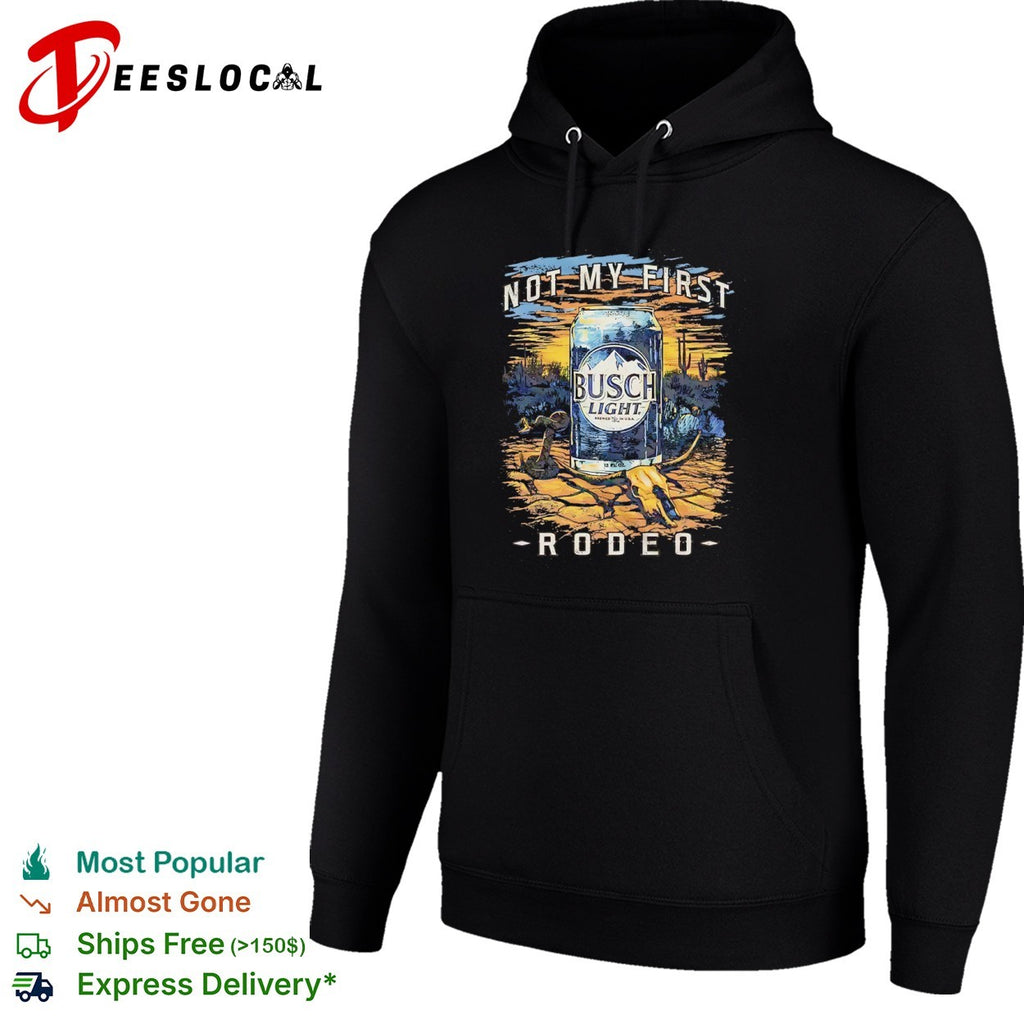 Busch Light Not My First Rodeo Desert Beer shirt