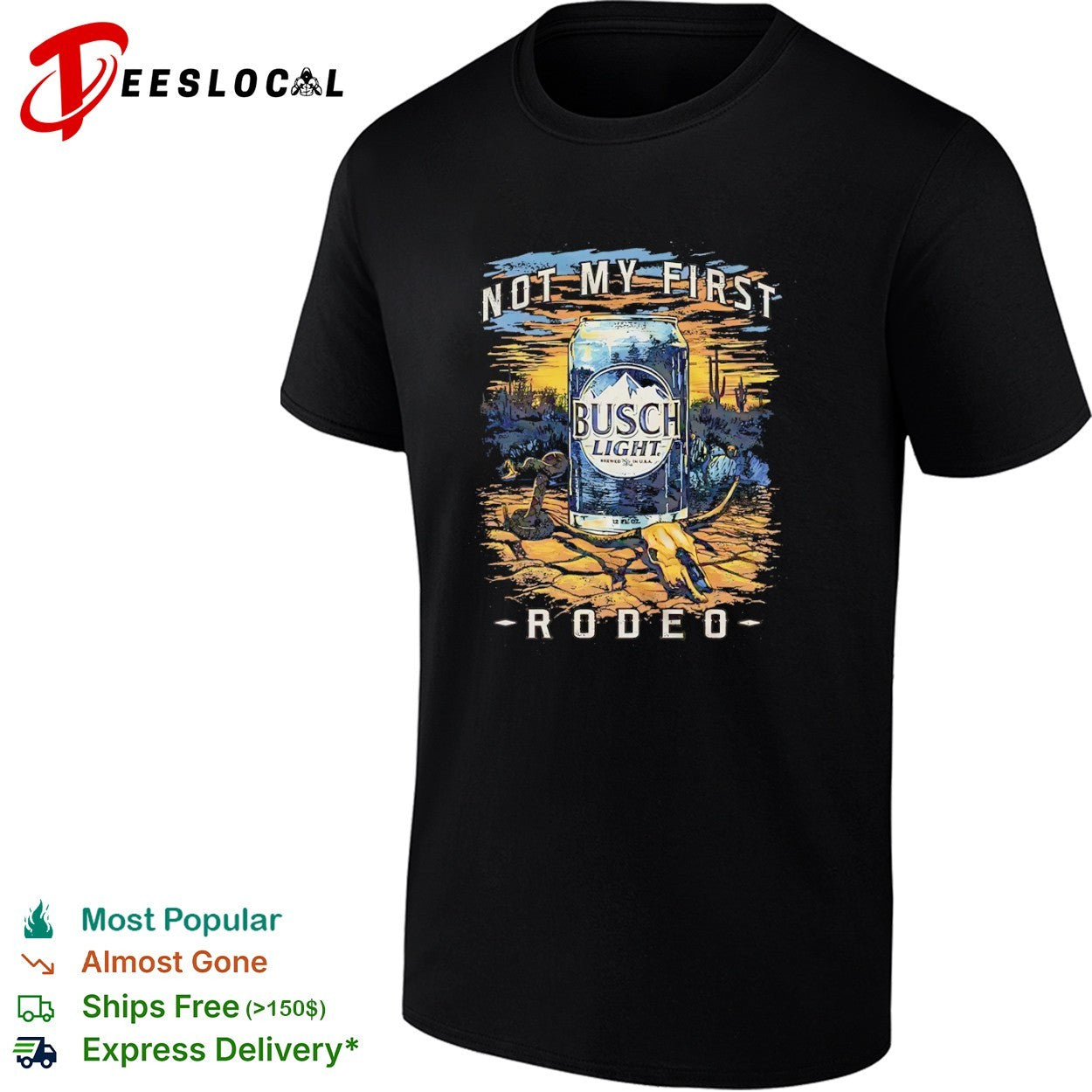 Busch Light Not My First Rodeo Desert Beer shirt