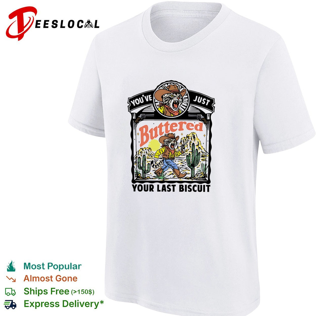 Buttered your last biscuit cowboy cat gunslinger shirt