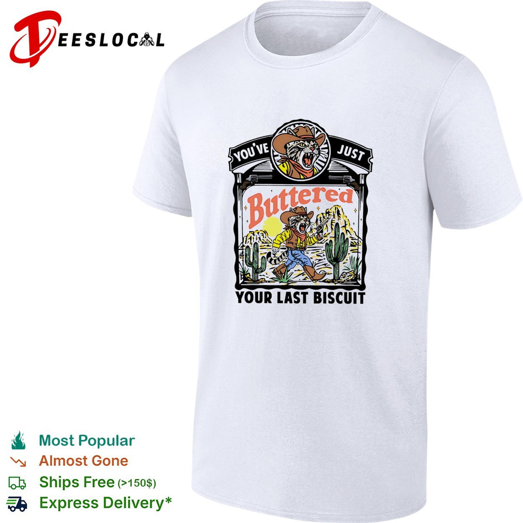 Buttered your last biscuit cowboy cat gunslinger shirt