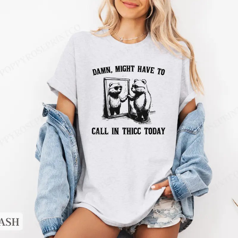 Call In Thicc Shirt Bella Canvas,  Funny Tshirts,  Gift for Her, Women's Graphic Tee