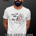 Call The Po Po Hoe Madea Gun Parody Funny Graphic T Shirt