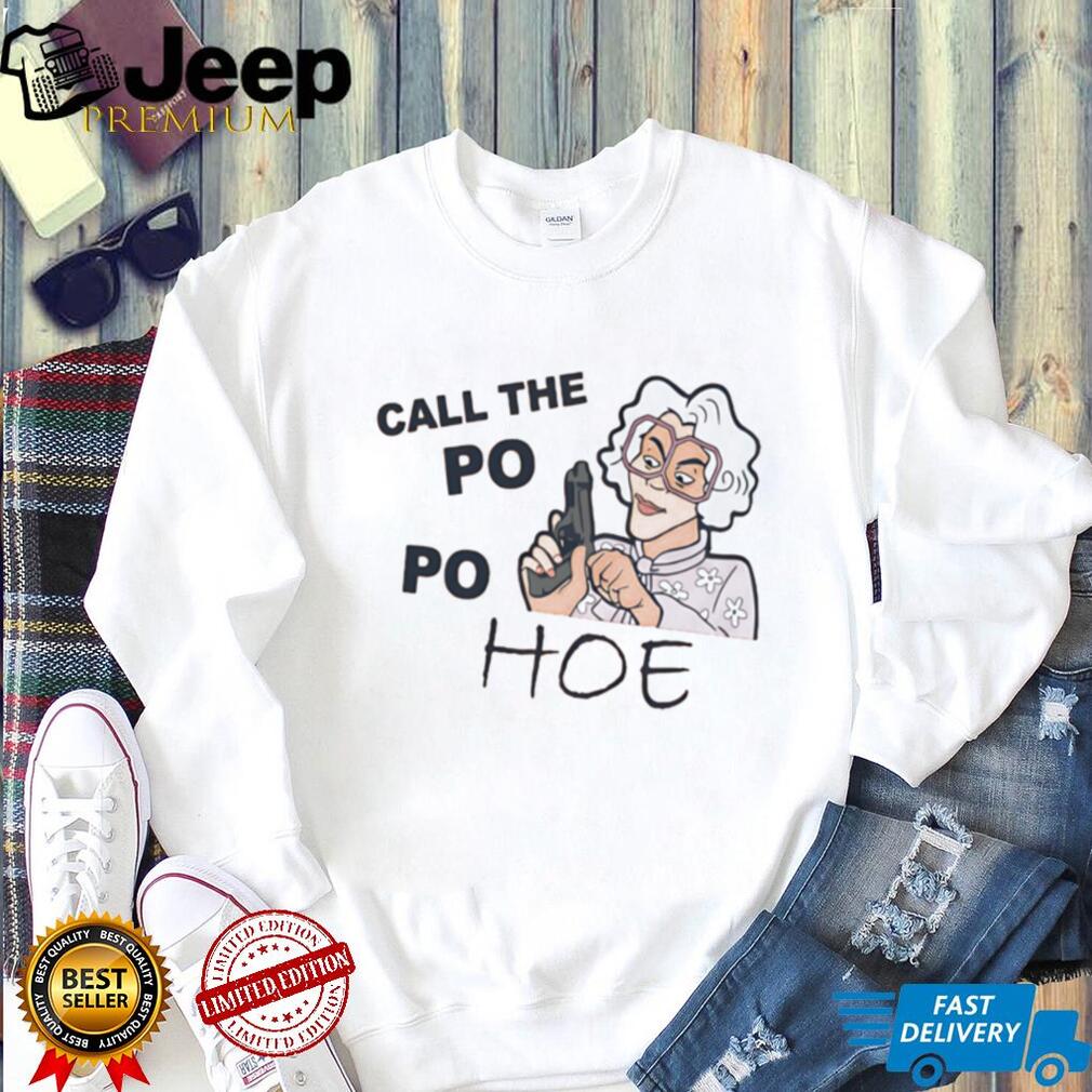 Call The Po Po Hoe Madea Gun Parody Funny Graphic T Shirt