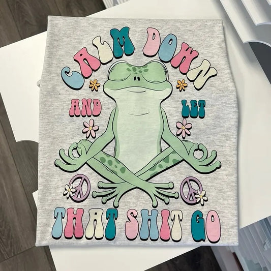 Calm Down Froggy Let Go Graphic T-Shirt Unisex fit 100% cotton tees cute shirts Fabric Top