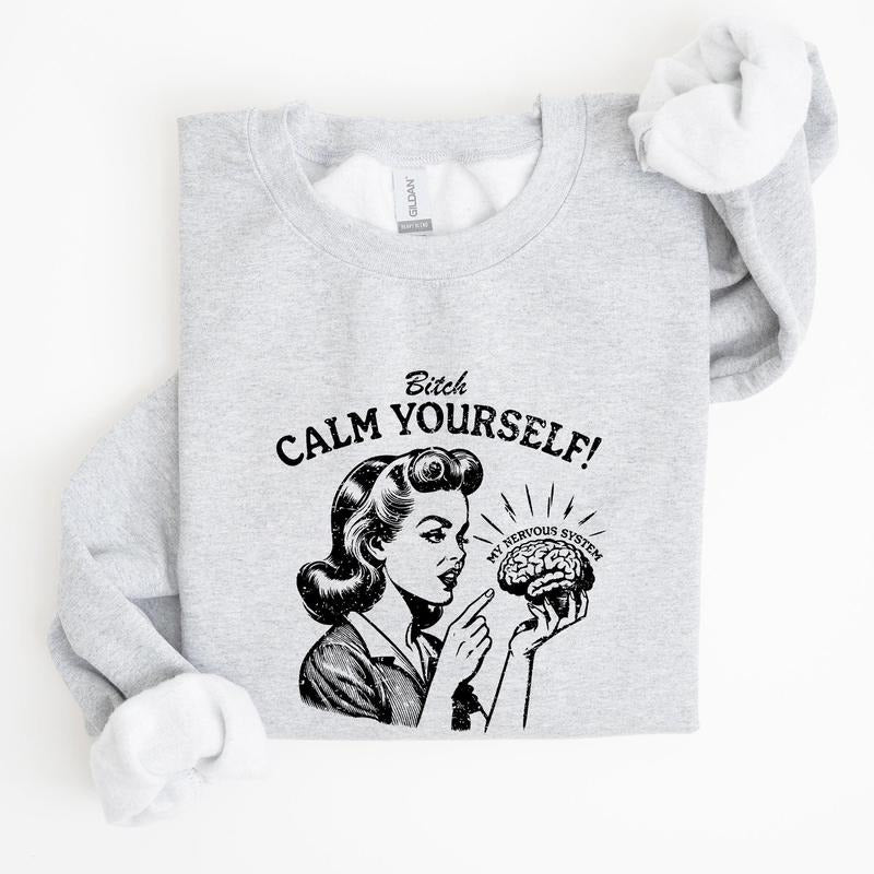 Calm Yourself, Stress, Retro, Vintage, Meme, Aesthetic, Funny Sweatshirt, Women's Crew Neck, Crewneck T-Shirts, Hoodie