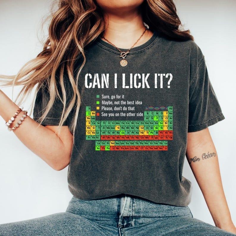 Can I Lick It Periodic Table Shirt, Funny Chemistry Shirts, Elements Table Shirt, Science Chemistry Lab Tshirt, Funny Chemistry Gift Teestyle{n002}2