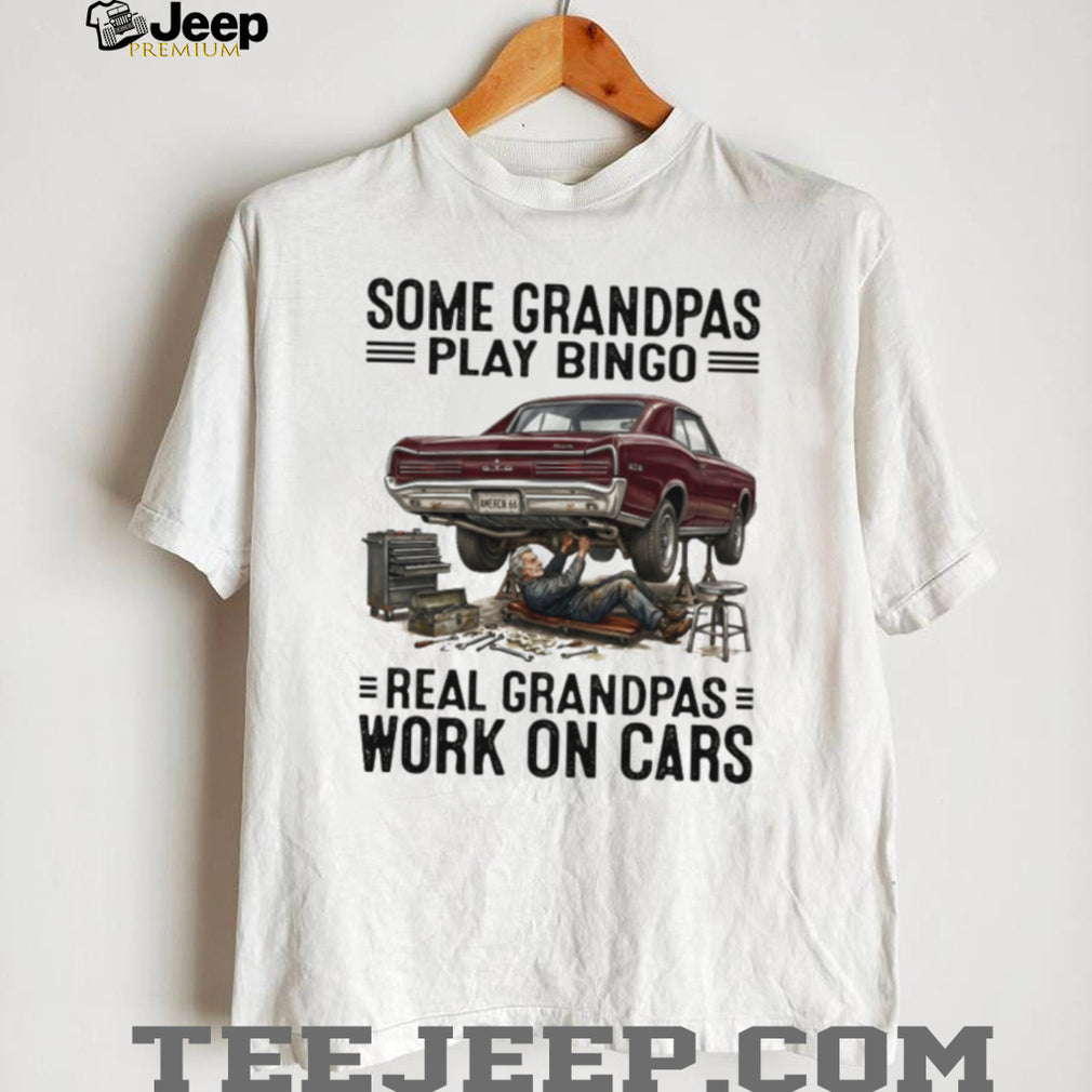 Car Enthusiast Real Grandpas Work On Vintage Cars Shirt