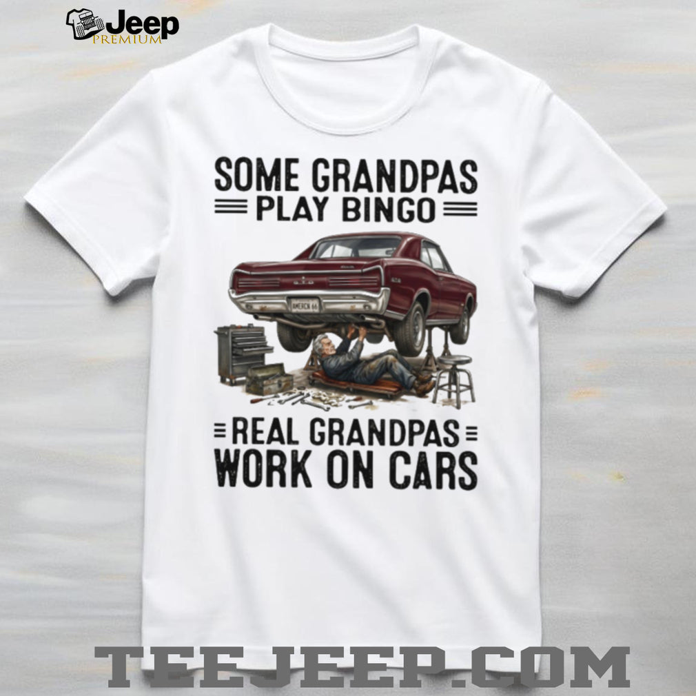 Car Enthusiast Real Grandpas Work On Vintage Cars Shirt