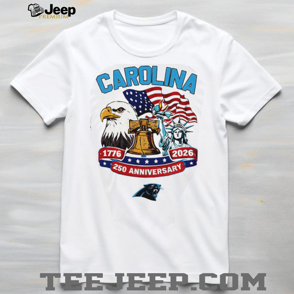 Carolina Panthers 250th Anniversary American Independence 1776 2026 Custom Jersey T Shirt