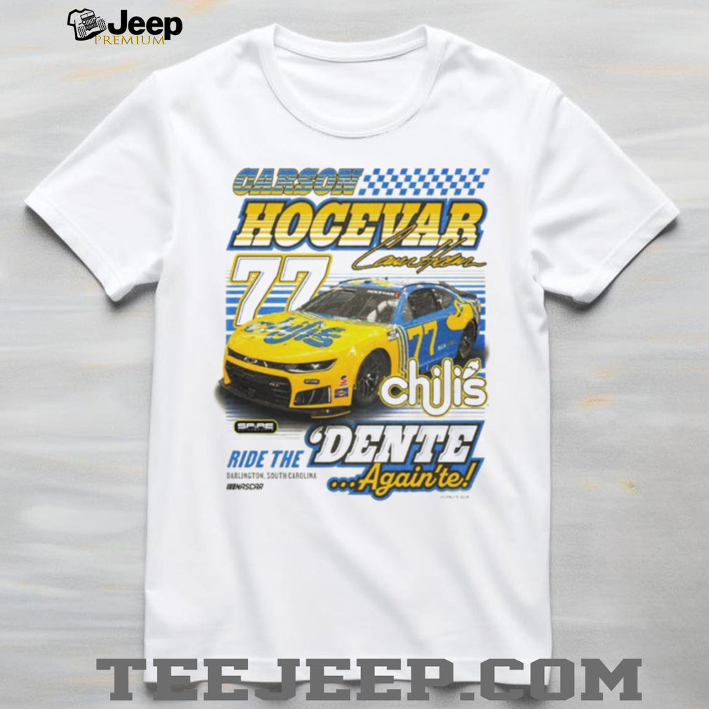 Carson Hocevar 77 Chili’s Ride The Dente Racing NASCAR Fan Retro T Shirt