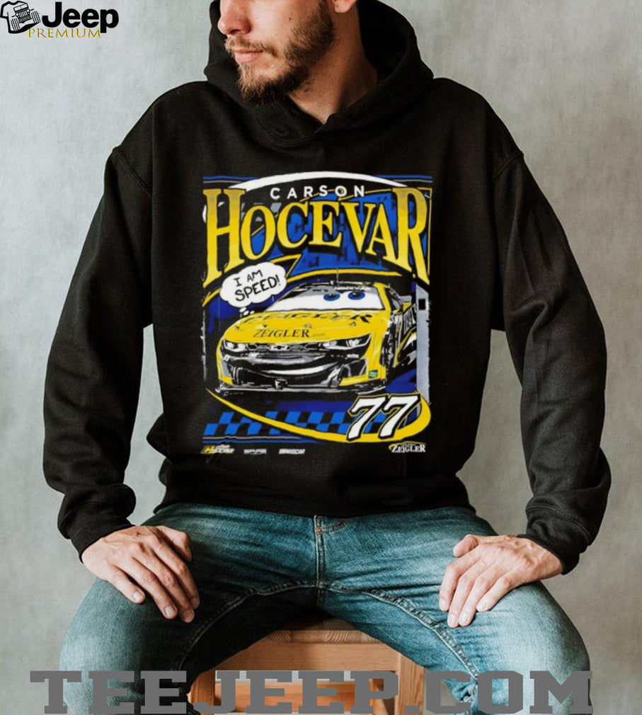 Carson Hocevar 77 NASCAR Zeigler I Am Speed Racing T Shirt