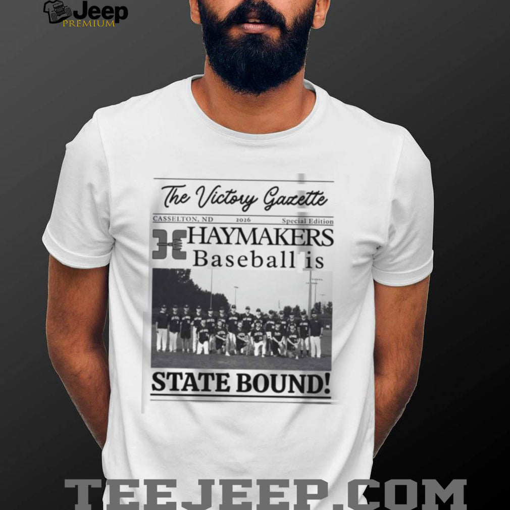 Casselton Haymakers Baseball Team State Bound Newspaper Shirt
