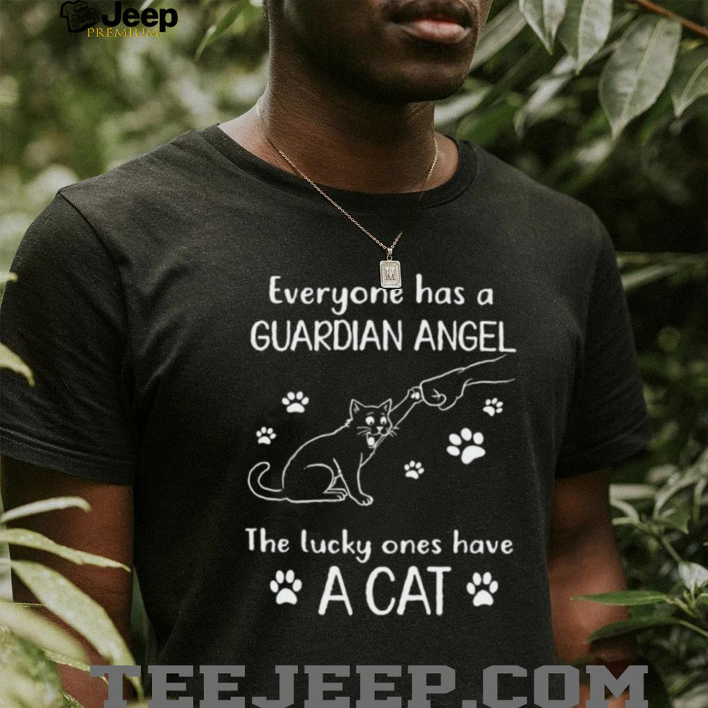Cat Guardian Angel Lucky Ones Pet Lover Quote Shirt