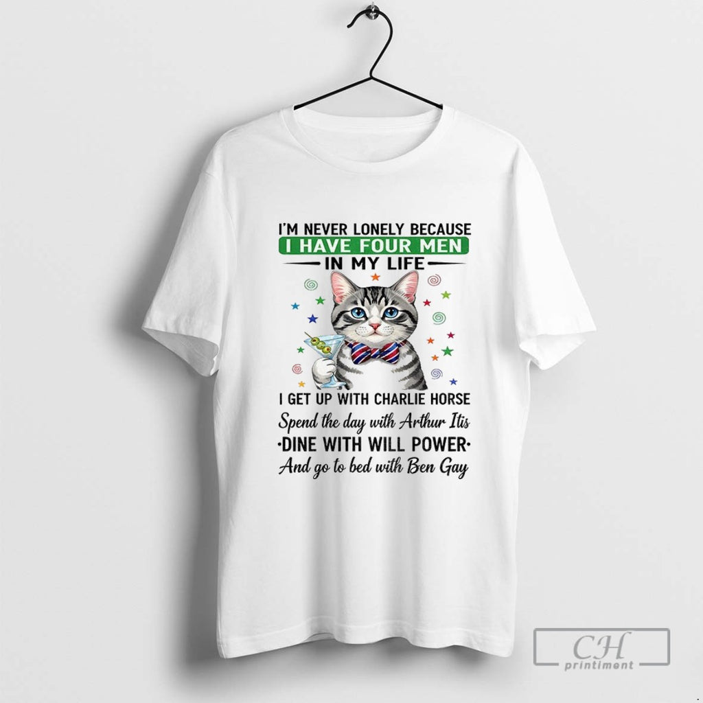 Cat Im Never Lonely Because I Have Four Men In My Life I Get Up