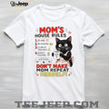 Cat Mom’s house rules don’t make Mom repeat herself shirt