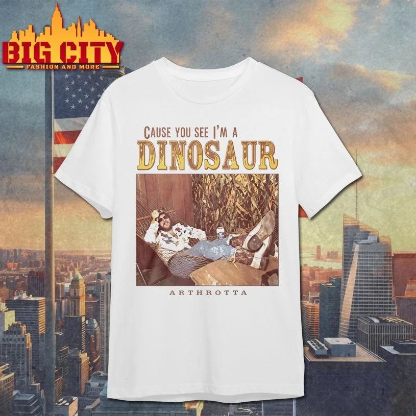 Cause You See I’m A Dinosaur Arthrotta shirt