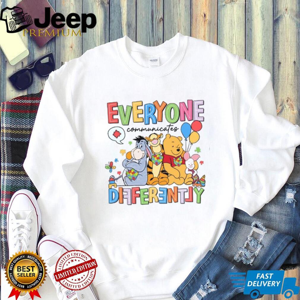 Everyone Communicates Differently Pooh & Friends Autism Awareness T Shirt