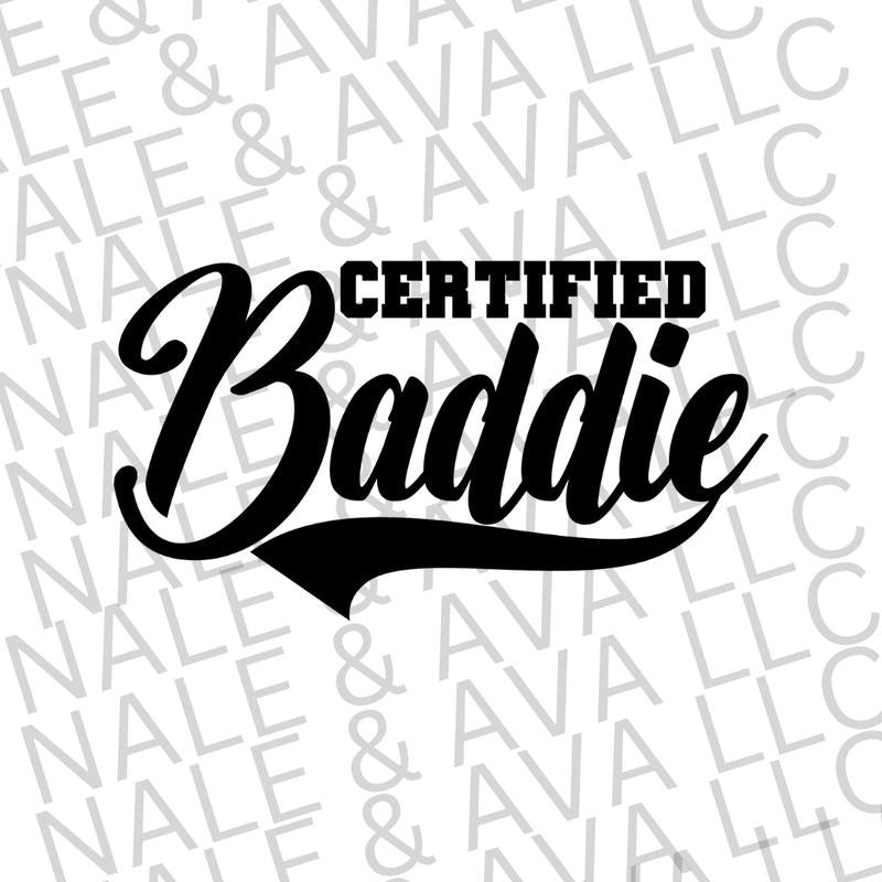 Certified Baddie Screen Print Transfer