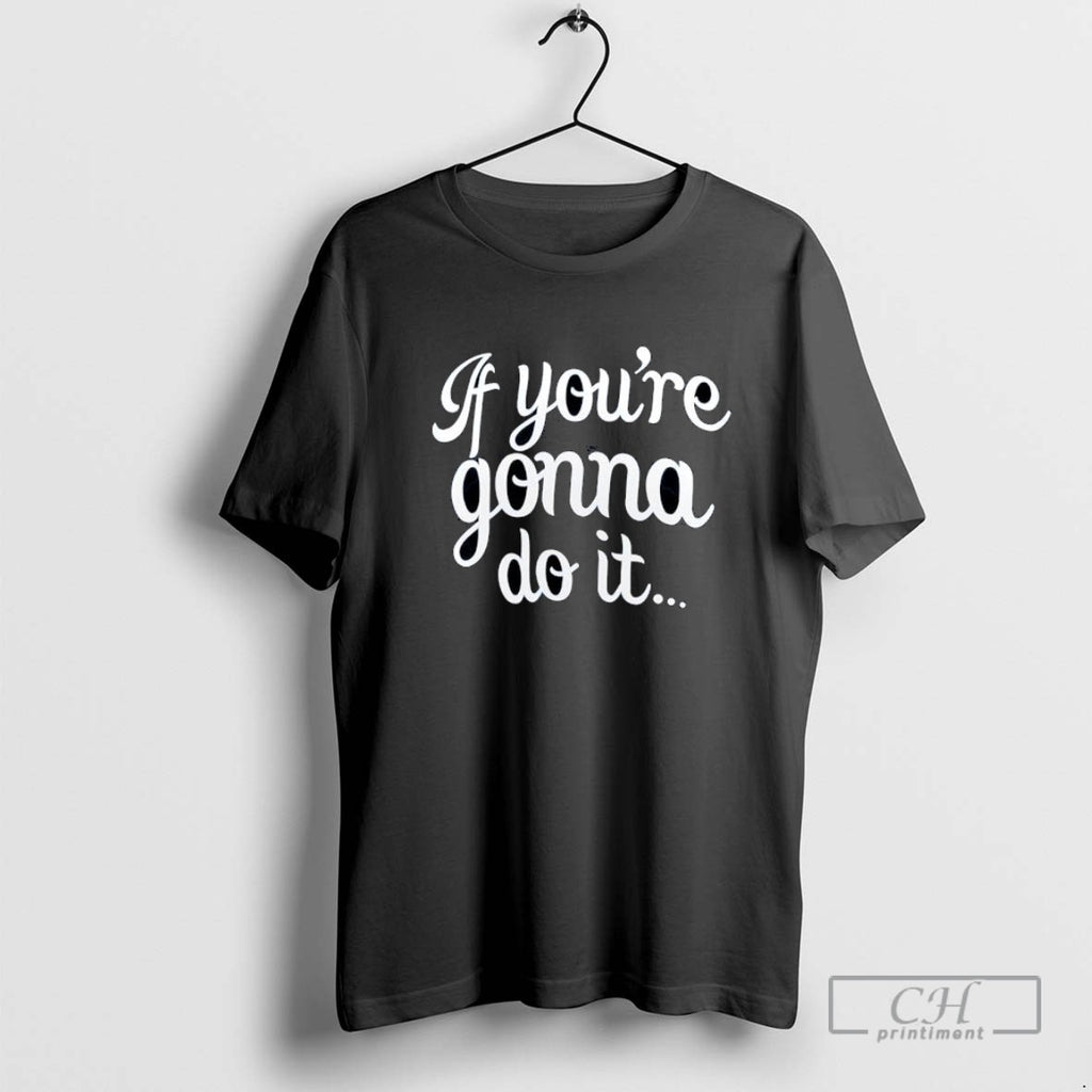 Charlotte Flair Nxt If Youre Gonna Do It T Shirt Sweater
