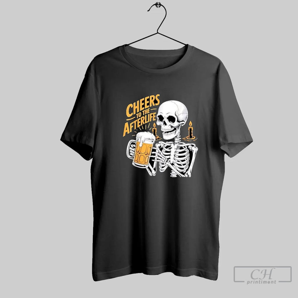 Cheers To The Afterlife Skeleton Holding Beer Halloween T Shirt