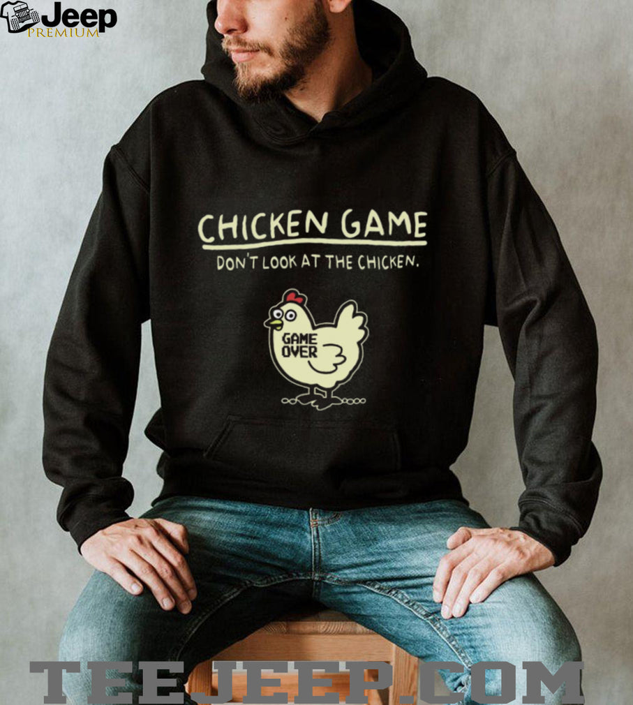 Chicken Game Don’t Look at the Chicken Funny Gaming T Shirt